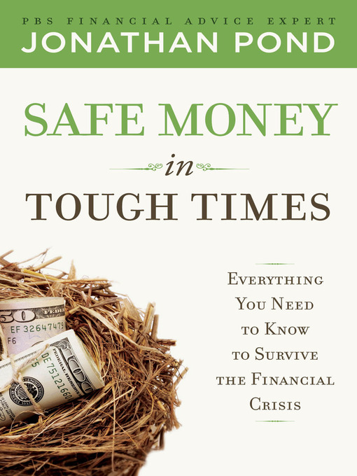 Title details for Safe Money in Tough Times by Jonathan Pond - Available